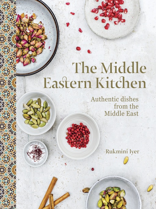 Title details for The Middle Eastern Kitchen by Rukmini Iyer - Available